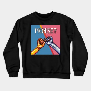 Pinky Promise? - Best Friends Crewneck Sweatshirt